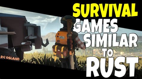 games that are similar to rust
